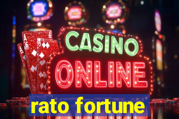 rato fortune